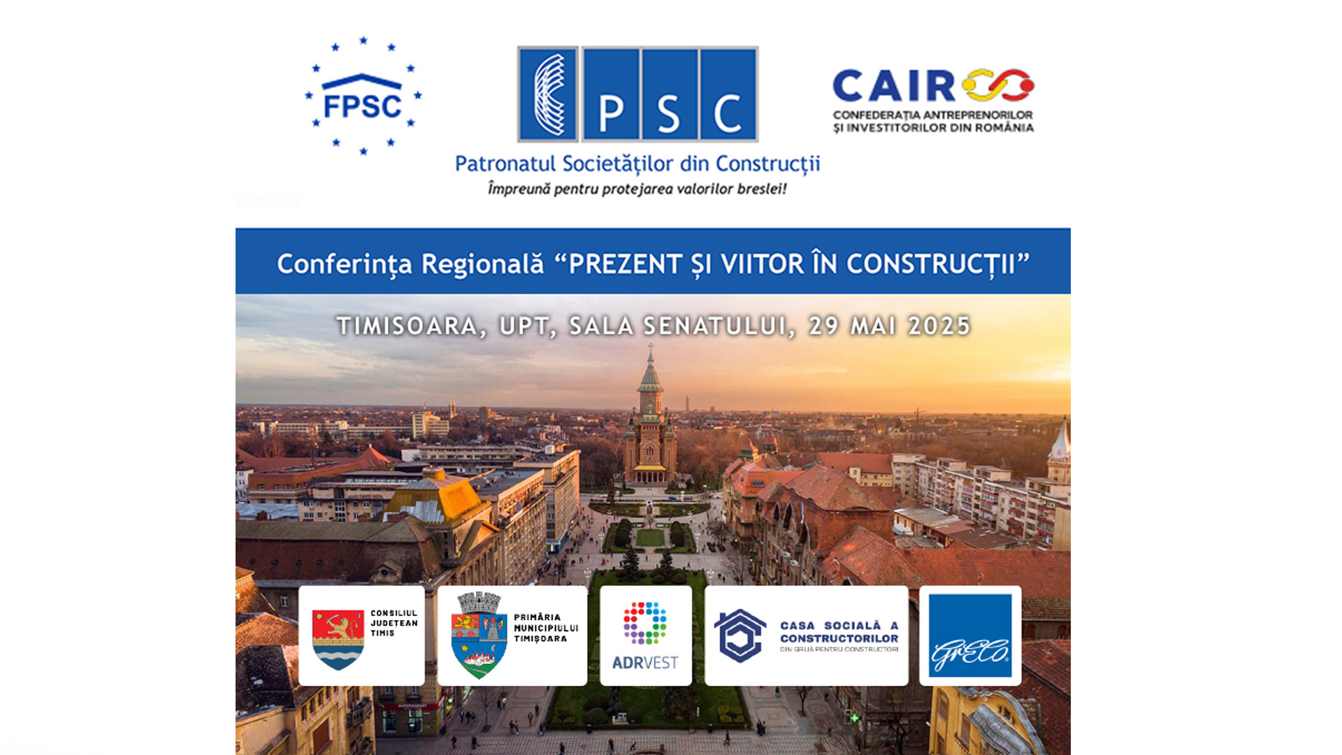 Conferinţa Regională PSC “PREZENT SI VIITOR IN CONSTRUCTII” - Timisoara, 29 mai 2025